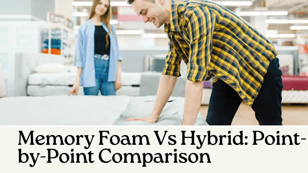 Make a Table Comparing Memory Foam vs Hybrid Mattresses