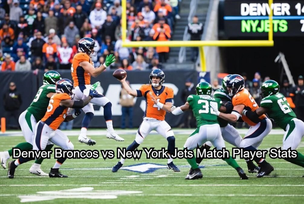 Denver Broncos vs New York Jets Match Player Stats: Complete Game Breakdown 108 Denver Broncos vs New York Jets Match Player Stats