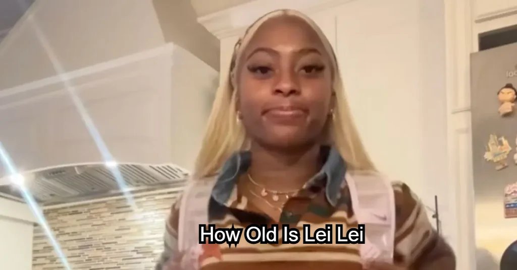 How Old Is Lei Lei